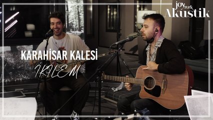 İkilem - Karahisar Kalesi | JoyTurk Akustik