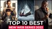 Top 10 New Web Series On Netflix, Amazon Prime video, HBO MAX  || New Released Web Series 2022 Part-15