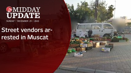 #MIDDAY_UPDATE : Street vendors arrested in Muscat