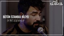 İkiye On Kala - Bütün İstanbul Biliyo | JoyTurk Akustik