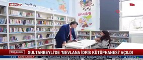 Sultanbeyli'de Mevlana İdris Kütüphanesi açıldı