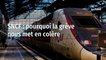 SNCF : pourquoi la grève nous met en colère
