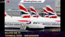 104428-mainBritish Airways apologises after flights leaving US delayed due to