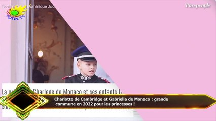 Charlotte de Cambridge et Gabriella de Monaco : grande  commune en 2022 pour les princesses !