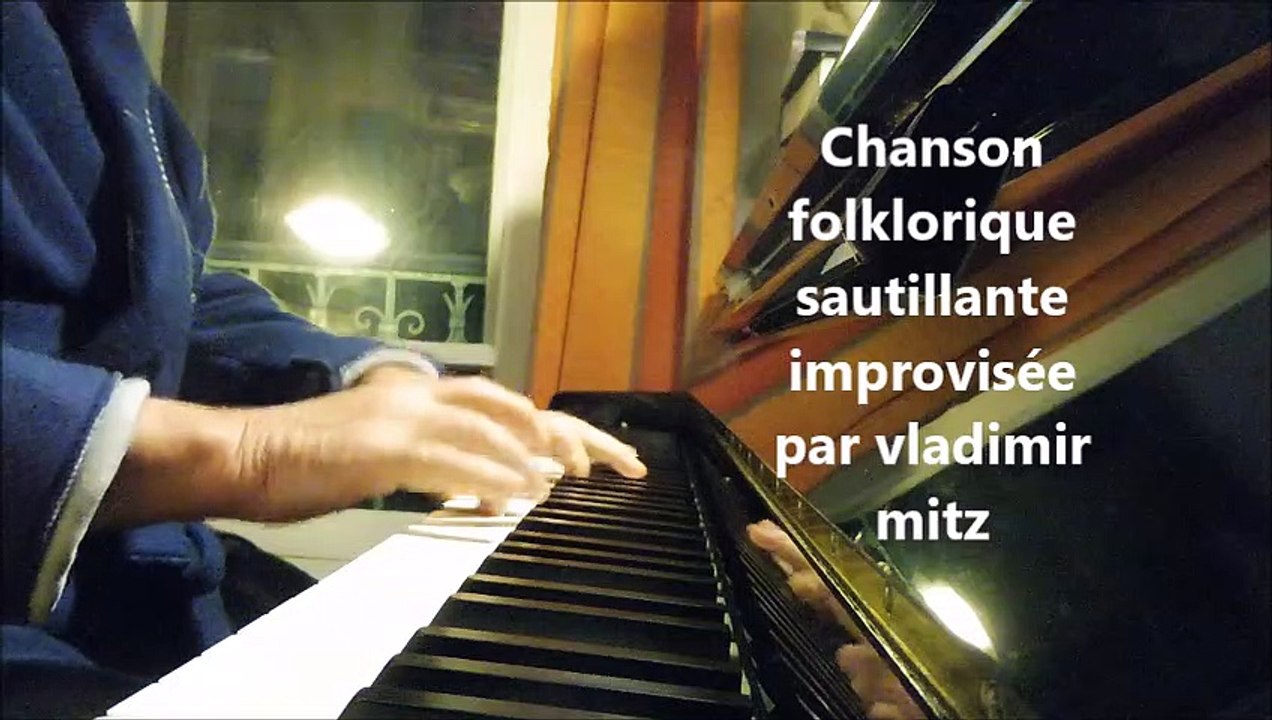 chanson folklorique sautillante improvisée au piano par vladimirmitz