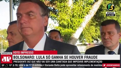 Bolsonaro reafirma que Lula só volta ao poder se houver fraude em 2022