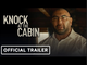 Knock at the Cabin | Official Trailer - Dave Bautista, M. Night Shyamalan