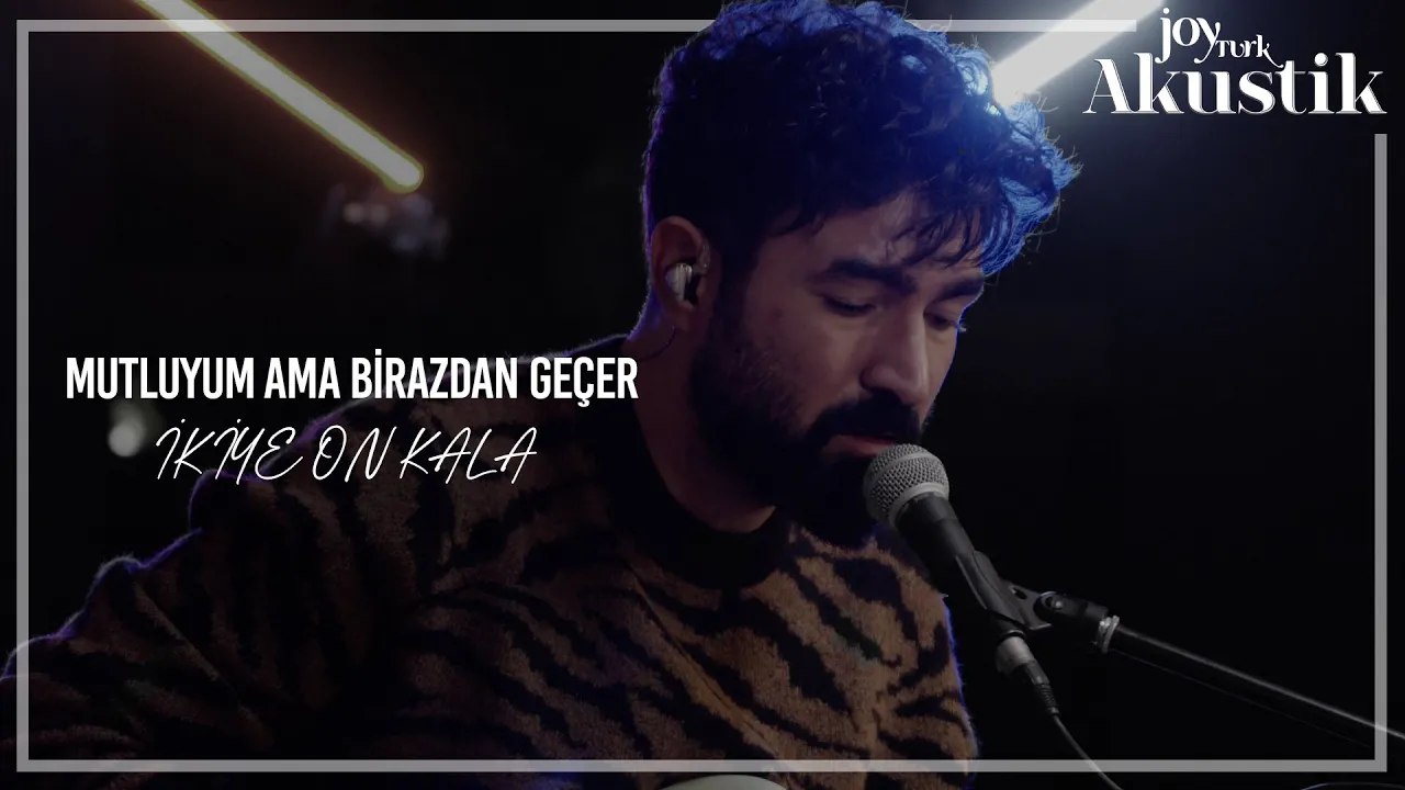İkiye On Kala - Mutluyum Ama Birazdan Geçer | JoyTurk Akustik