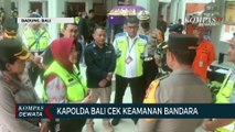 Kapolda Bali Cek Keamanan Bandara Ngurah Rai