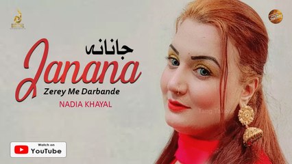 Pashto New Tappay 2023 | Janana Zerey Me Darbande | Nadia Khayal