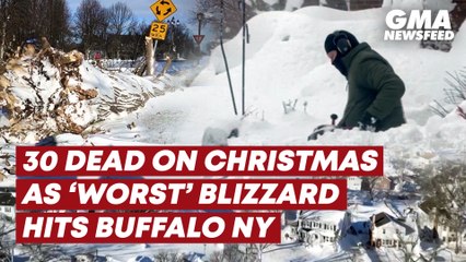 30 dead on Christmas as ‘worst’ blizzard hits Buffalo NY | GMA News Feed