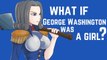 Tráiler de What if George Washington was a Girl