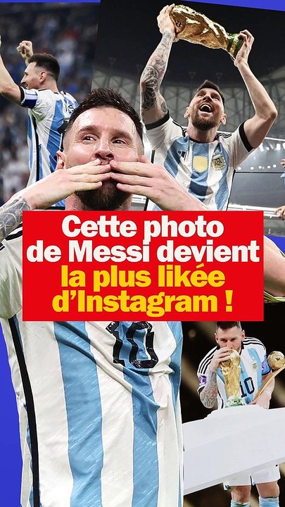 Cette photo de Messi devient la photo la plus l...
