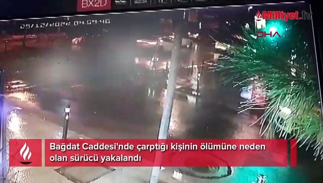 Bağdat Caddesi'nde çarptığı kişinin ölümüne neden olan sürücü yakalandı
