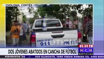 Sicarios le quitan la vida a dos jóvenes en una cancha en Choloma, Cortés
