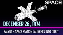 OTD In Space - December 26: Salyut 4 Space Station Launches into Orbit