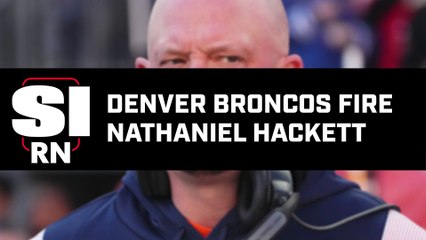 下载视频: Broncos Fire HC Nathaniel Hackett