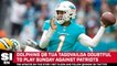 Miami Dolphins QB Tua Tagovailoa Back in Concussion Protocol