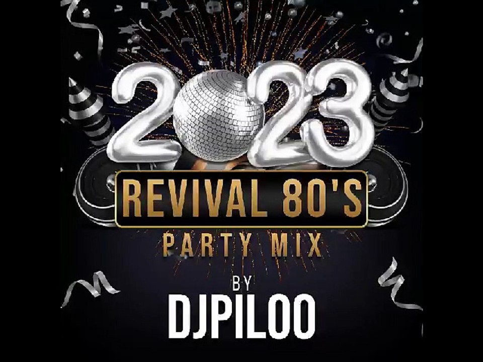 mix 80's revival nouvel an BY DJ PILOO