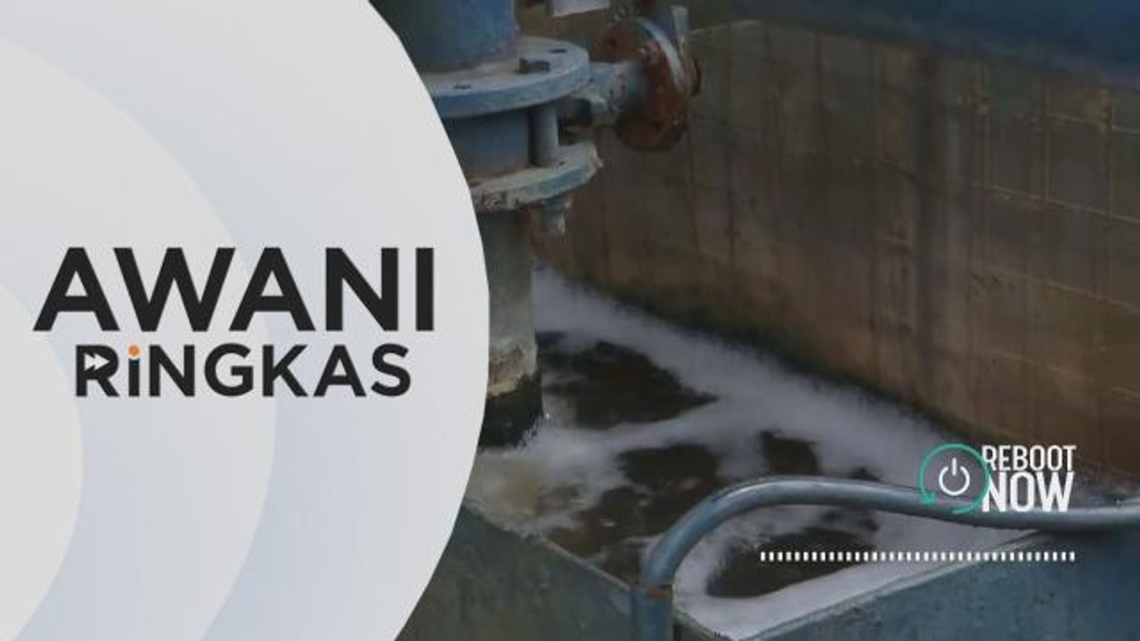 AWANI Ringkas: Bekalan air di 472 kawasan terjejas pulih sepenuhnya