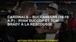 Cardinals-Buccaneers : Ryan Succop et Tom Brady à La Récousse