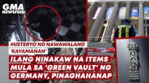 Ilang ninakaw na items mula sa 'Green Vault' ng Germany, pinaghahanap | GMA News Feed