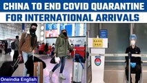 Covid In China: Covid quarantine for foreign arrivals to end in China | Oneindia News *International