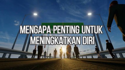 Mengapa Penting Untuk Meningkatkan Diri