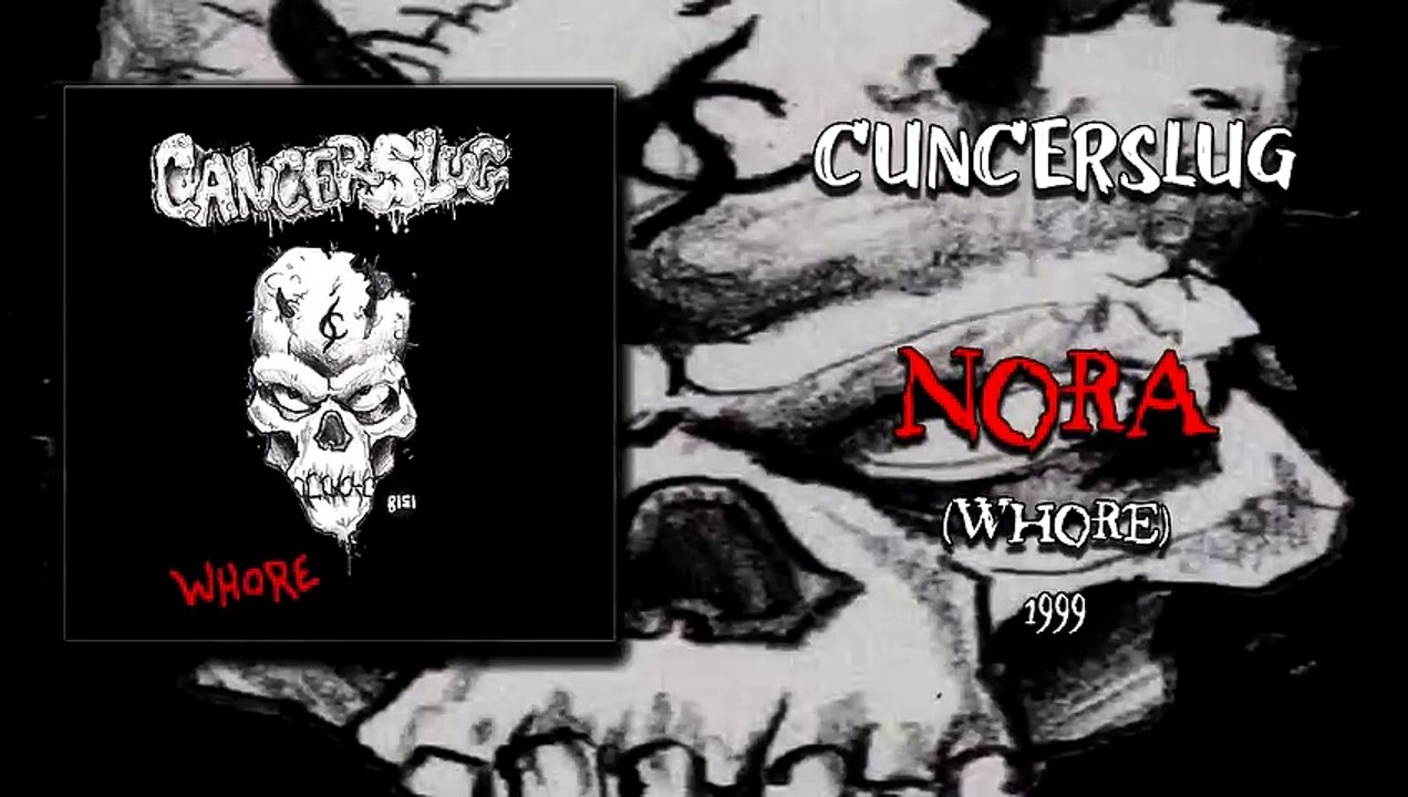Cancerslug – Nora