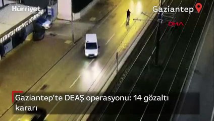 Gaziantep'te DEAŞ operasyonu: 14 gözaltı kararı