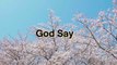 God Says I God Grace I Believe in God I Keep Faith on God
