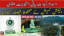Islamabad Local Body Elections postponed