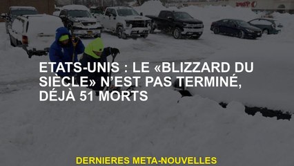 États-Unis: Le "Blizzard of the Century" n'est pas terminé, déjà 51 morts