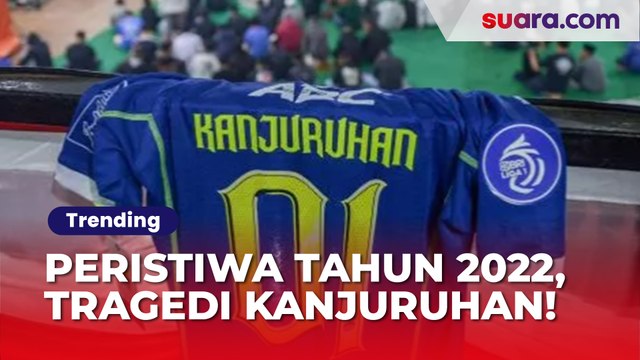 Deretan Peristiwa Penting Sepanjang Tahun 2022, Kematian Eril hingga Tragedi Kanjuruhan