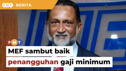 MEF sambut baik penangguhan gaji minimum untuk syarikat kecil