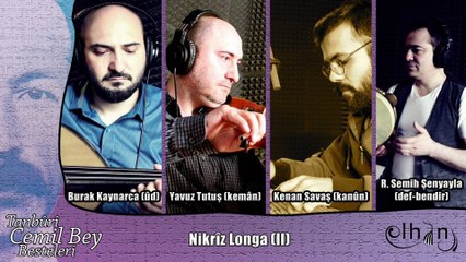 Nikrîz Longa (II) / Tanbûrî Cemîl Bey Besteleri - ELHÂN ENSEMBLE