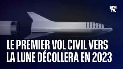 Le premier vol civil vers la Lune décollera en 2023