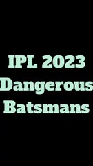 IPL 2023 Dangerous Batsmans #short #shortfeed