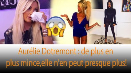 Aurélie Dotremont : elle parle de sa maladie après une perte de poids choquante : ❗❗