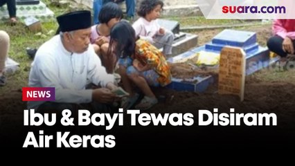 Ibu dan Bayi di Cengkareng Tewas Disiram Air Keras, Eks Suami Ternyata Pernah Curhat Ini ke Pelakunya