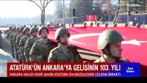 Atatürk'ün Ankara'ya gelişinin 103. yılı böyle kutlandı