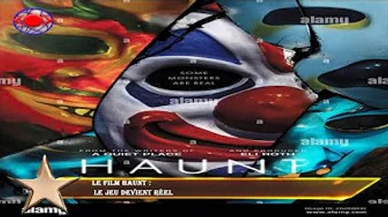 Le film Haunt :  le jeu devient réel