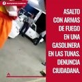 Asalto con armas de fuego en una gasolinera en Las Tunas. Denuncia ciudadana.