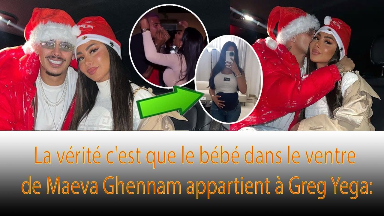 Maeva Ghennam et Greg Yega ensemble le jour de Noël, le bébé dans le ventre est l'enfant de :...❗❗
