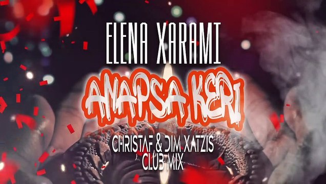 Άναψα Κερί (Στην Εκκλησιά) - (Club Mix For Djs by Christaf & Dim Xatzis) - ΕΛΕΝΑ ΧΑΡΑΜΗ ANAPSA KERI