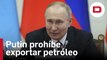 Putin prohíbe exportar petróleo a los países que impongan tope a los precios