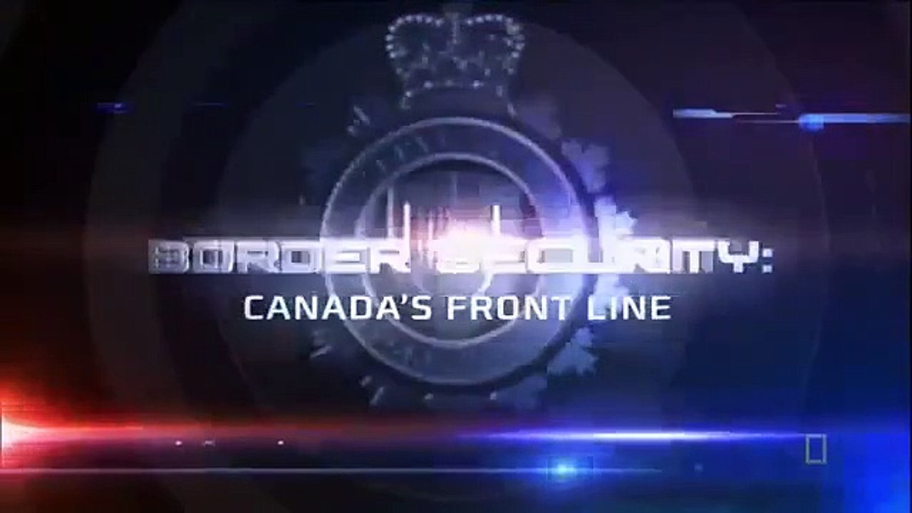 Border Security - Canada's Front Line - Se1 - Ep09 HD Watch HD Deutsch