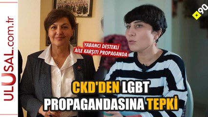 CKD'den LGBT propagandasına tepki: ''Neoliberal ideolojinin yeni insan tipi''
