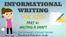 Writing a Draft | Informational Writing for Kids | Part 4