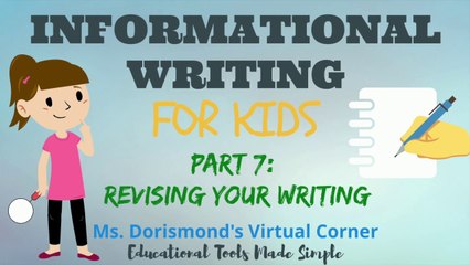 Revising Your Writing | Informational Writing for Kids | Part 7